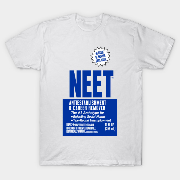 NEET Antiestablishment & Career Remover T-Shirt-TJ